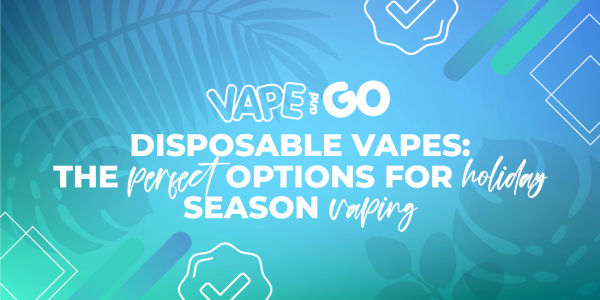 Disposable Vapes: The Perfect Options for Holiday Season Vaping