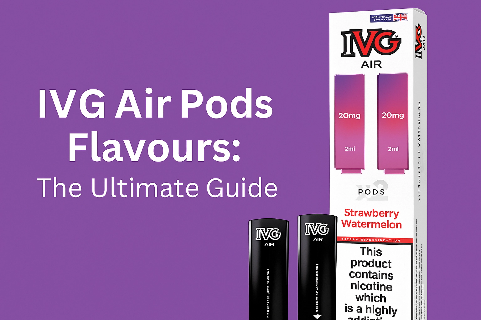 IVG Air Pods Flavours: The Ultimate Guide
