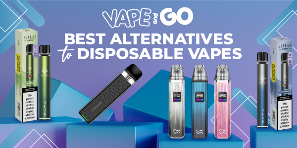What are the best alternatives to disposable vapes?