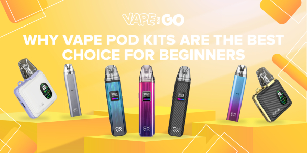 Why Vape Pod Kits Are the Best Choice for Beginners
